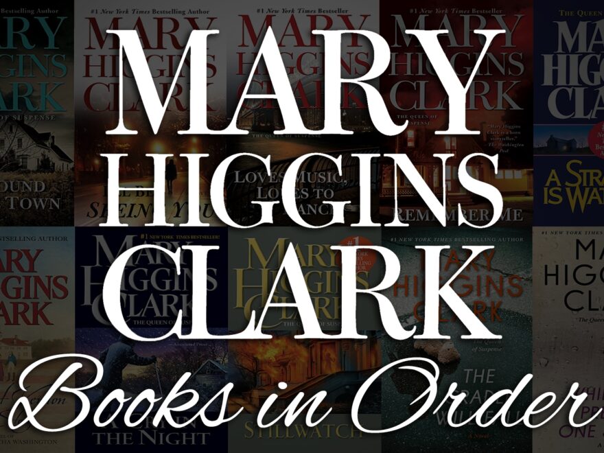 All 85 Mary Higgins Clark Books In Order Ultimate Guide