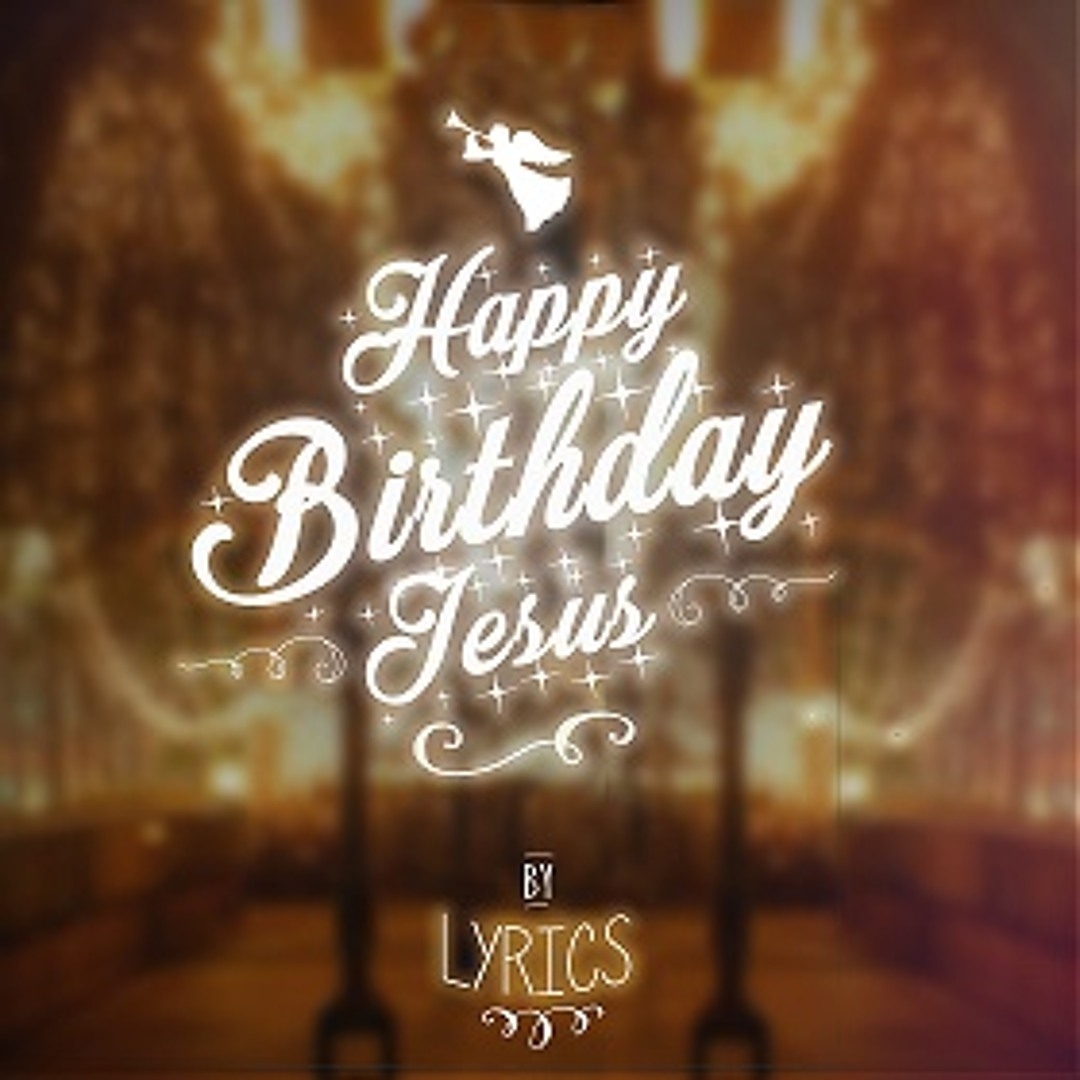 Happy Birthday Jesus Lyrics Printable