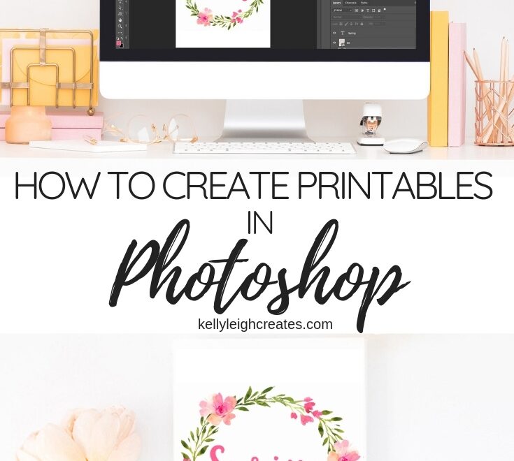 How To Create Printables In Photoshop Kelly Leigh Creates