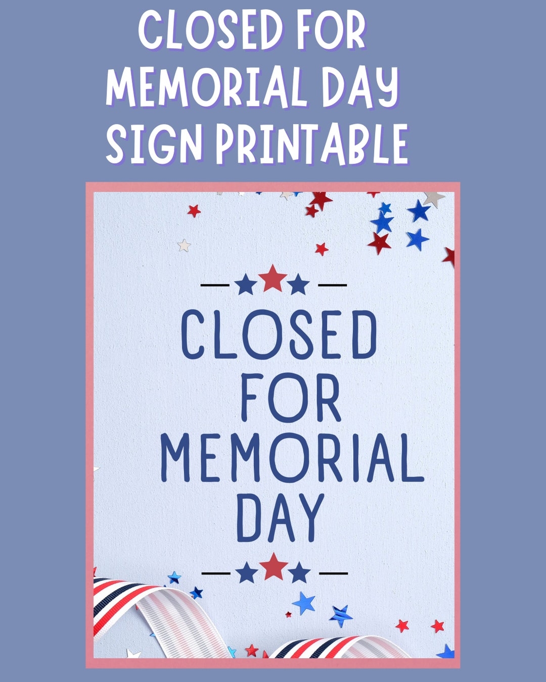 Closed For Memorial Day Printable Sign Instant Download Business Closure Sign Memorial Day Decor Memorial Day Closed Sign Etsy