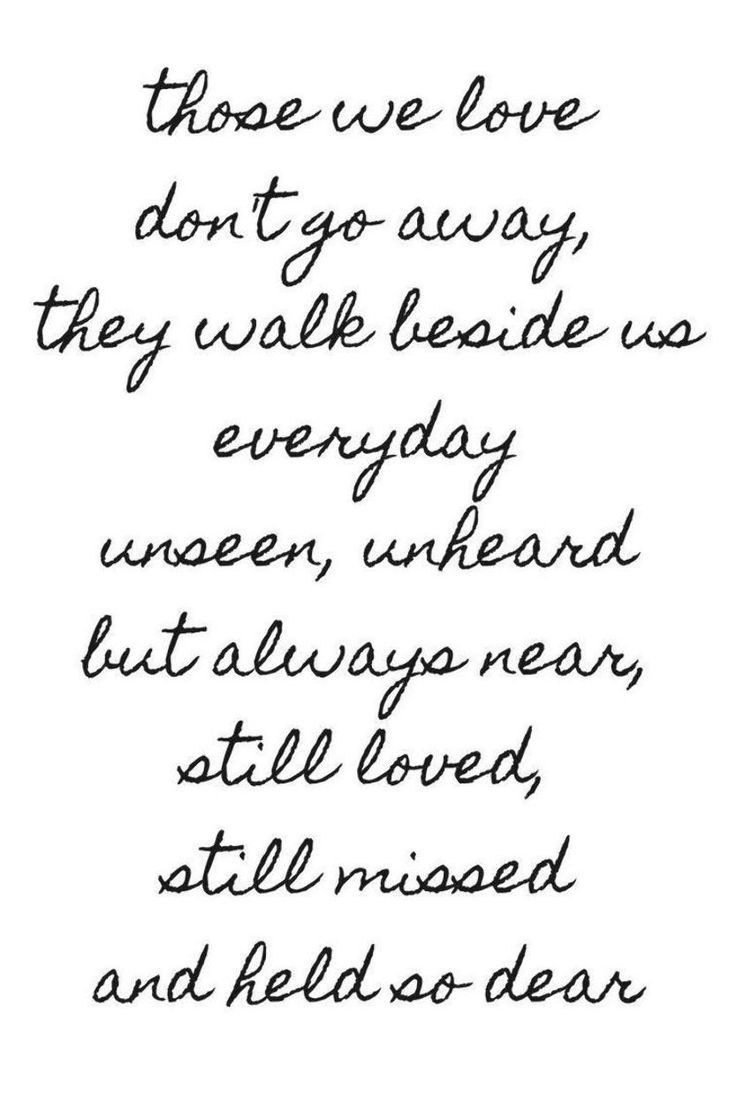 FREE Printable For Wedding Memory Table Those We Love Don t Go Away They Walk Besides Us Everyday Unseen Unheard But Always Near Still Loved Still Missed And Held So Dear 
